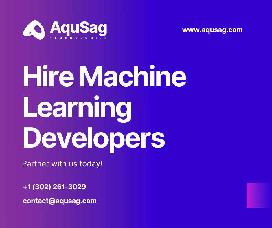 Hire Machine Learning Developer | Expert ML Development Team | Aqusag