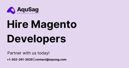 Hire Magento Developers | Expert Magento Development Team | Aqusag